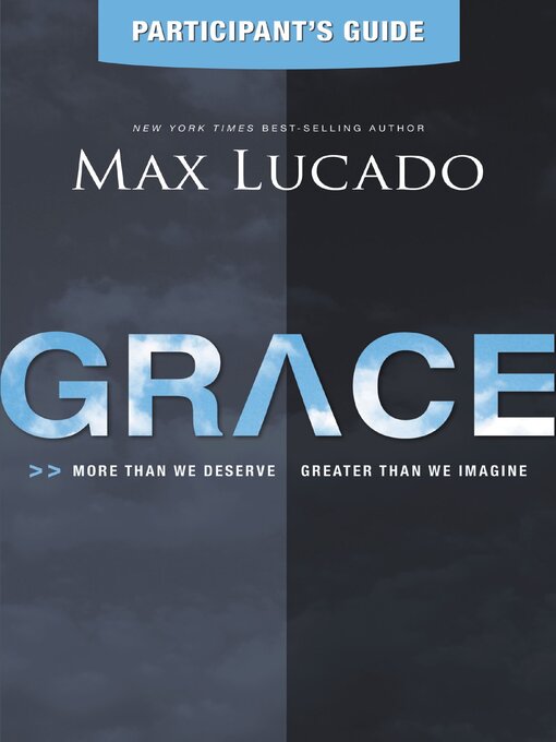 Title details for Grace Bible Study Participant's Guide by Max Lucado - Wait list